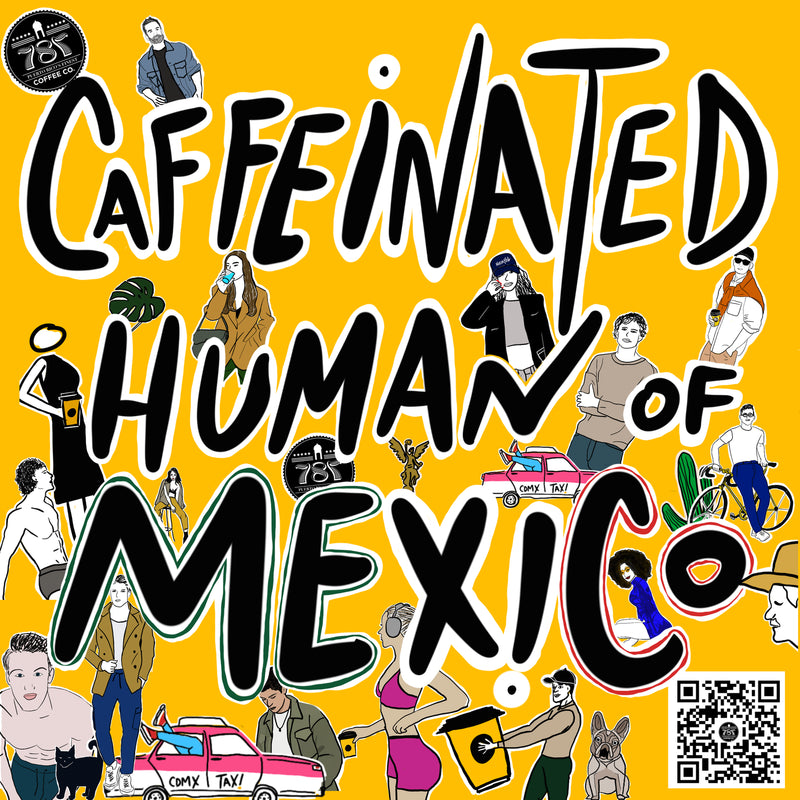 Caffeinated Human of CDMX poster