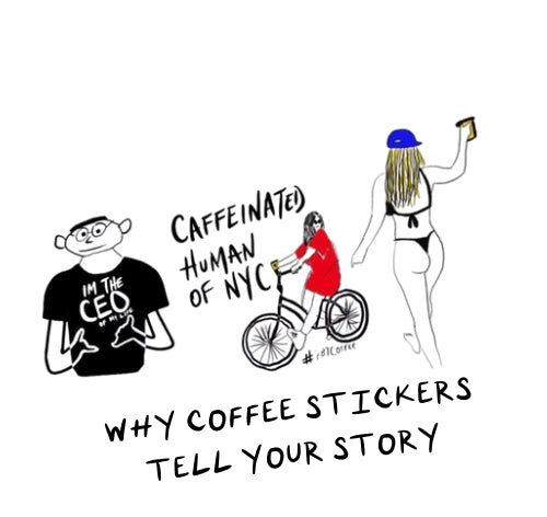 Why Coffee Stickers Tell Your Story